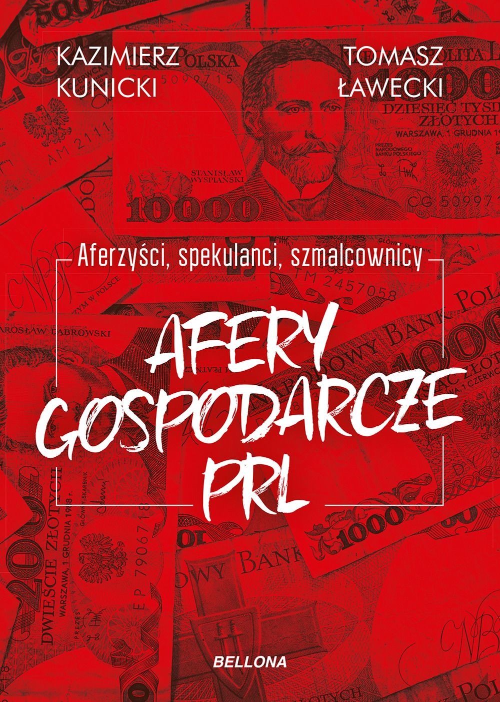 Aferzyści, spekulanci, szmalcownicy. Afery gospodarcze PRL (e-book) |  Wydawnictwo Bellona